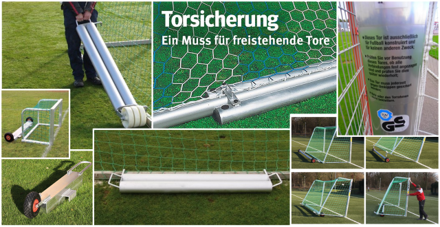 Bildtafel „Torsicherung — ein Muss für freistehende Tore“: ein Gegengewicht in Rohrform wird an der hinteren Traverse befestigt, dazu mehrere Ansichten gesicherter Jugendtore